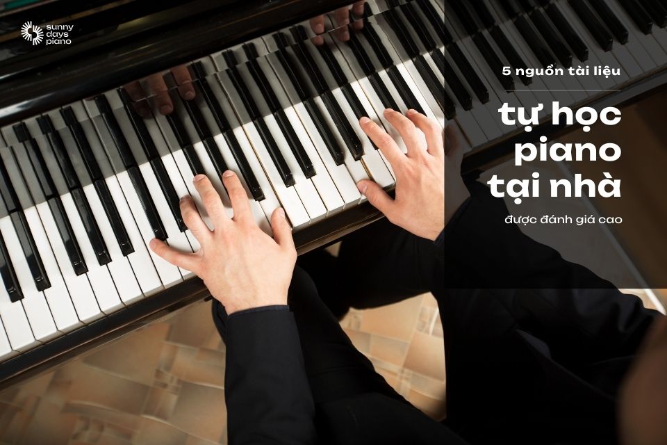 Các nguồn tài liệu tự học piano tại nhà được đánh giá cao