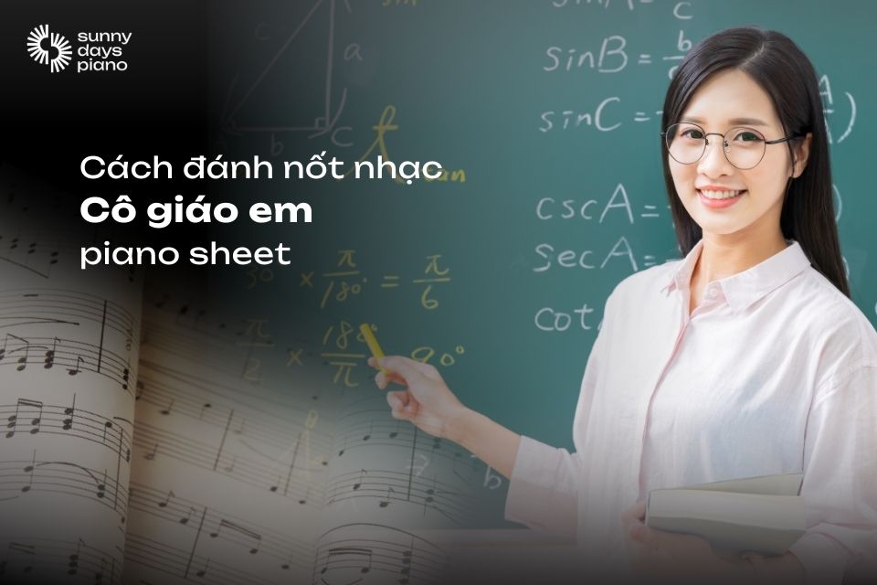 Cô giáo em piano sheet, nốt nhạc và cách đánh hợp âm