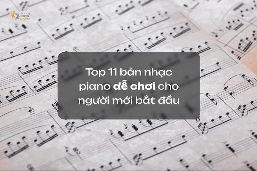 Top bản nhạc piano dễ chơi cho người mới bắt đầu