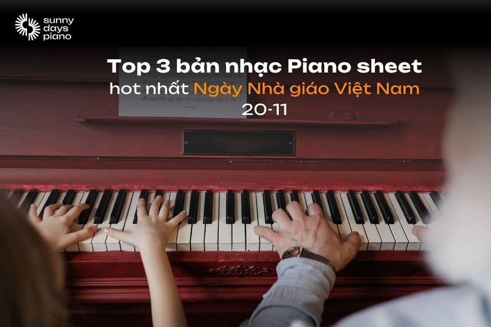 Bản nhạc Piano sheet chúc mừng ngày nhà giáo Việt Nam 20-11