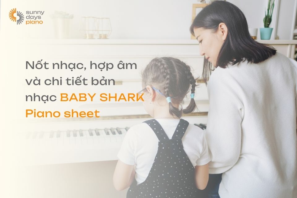 Chi tiết hợp âm, nốt nhạc BABY SHARK Piano sheet