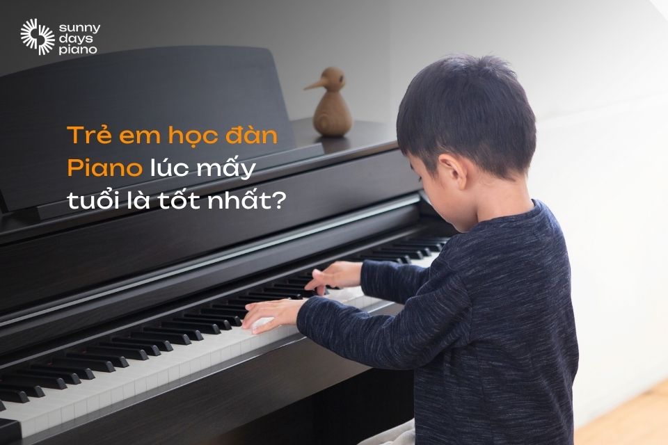 Trẻ em học Piano tầm mấy tuổi thì hợp lý?