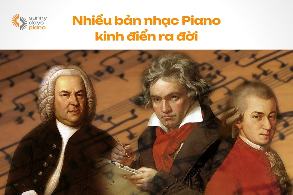 Nhiều bản nhạc Piano nổi tiếng ra đời 