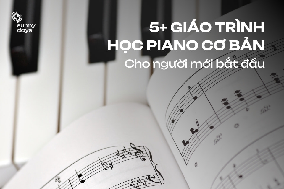 Giáo trình học piano cơ bản cho người mới bắt đầu học piano