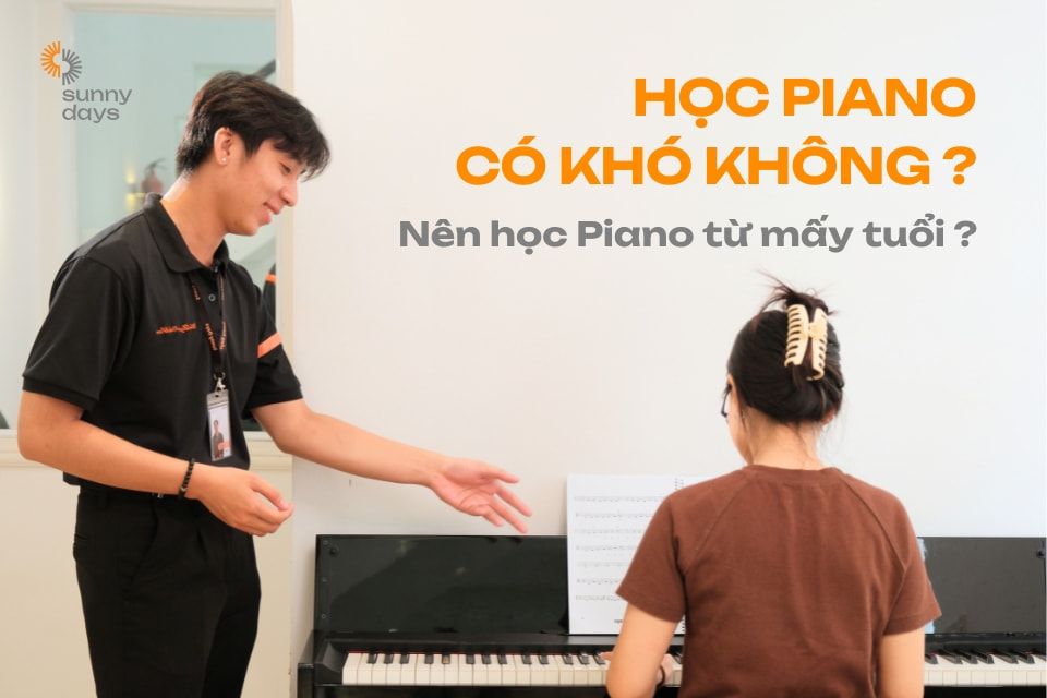 Học piano có khó không? Độ tuổi nào thích hợp để học piano?