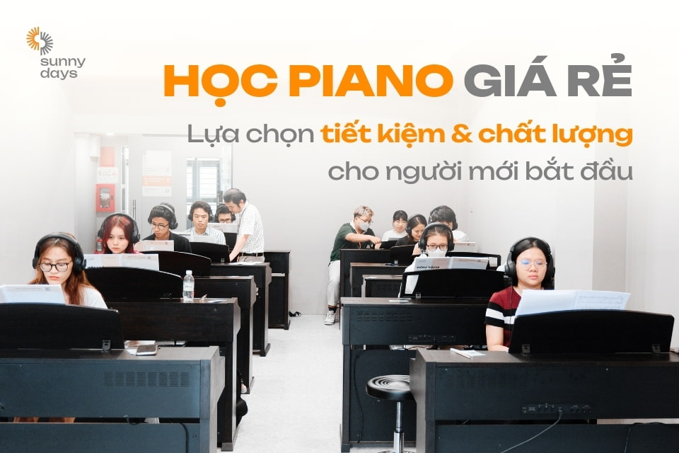 Học piano giá rẻ: lựa chọn tiết kiệm - chất lượng cho người mới bắt đầu