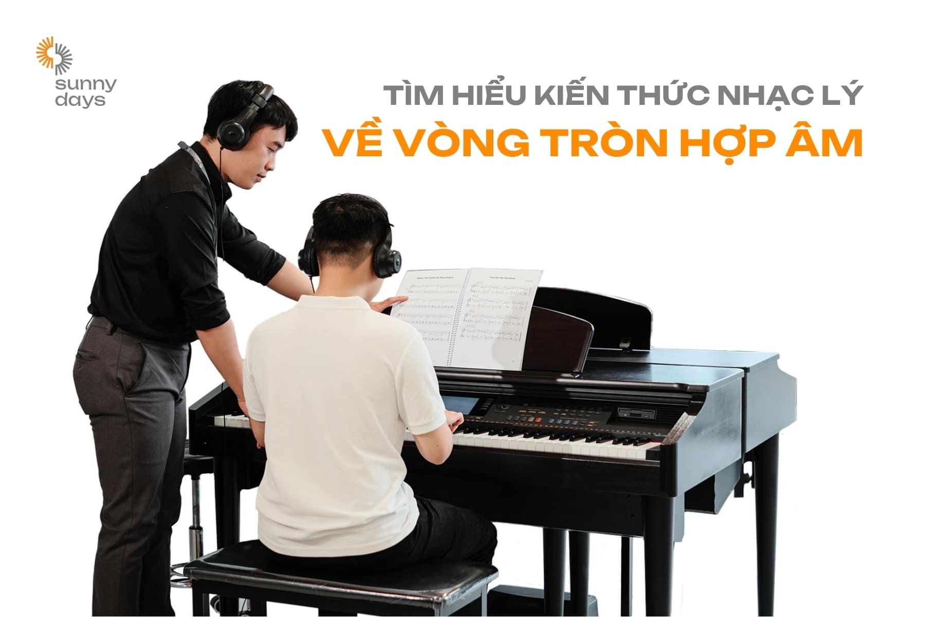 Vòng tròn hợp âm và những kiến thức nhạc lý Piano cơ bản