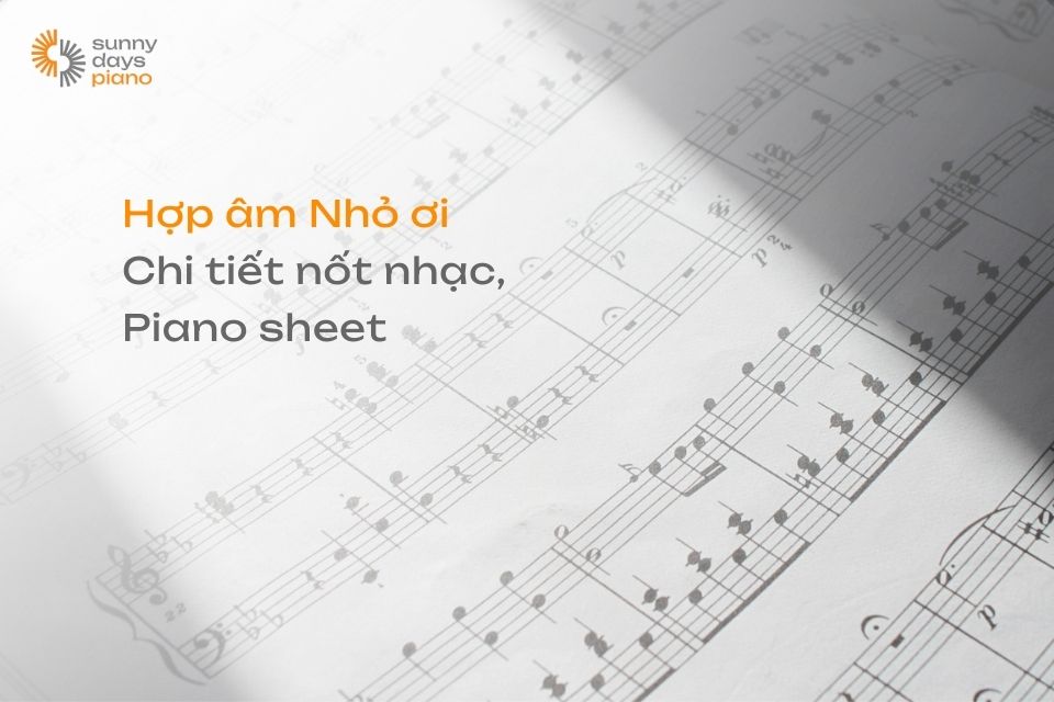 Nhỏ ơi hợp âm, sheet nhạc, cách đánh Piano