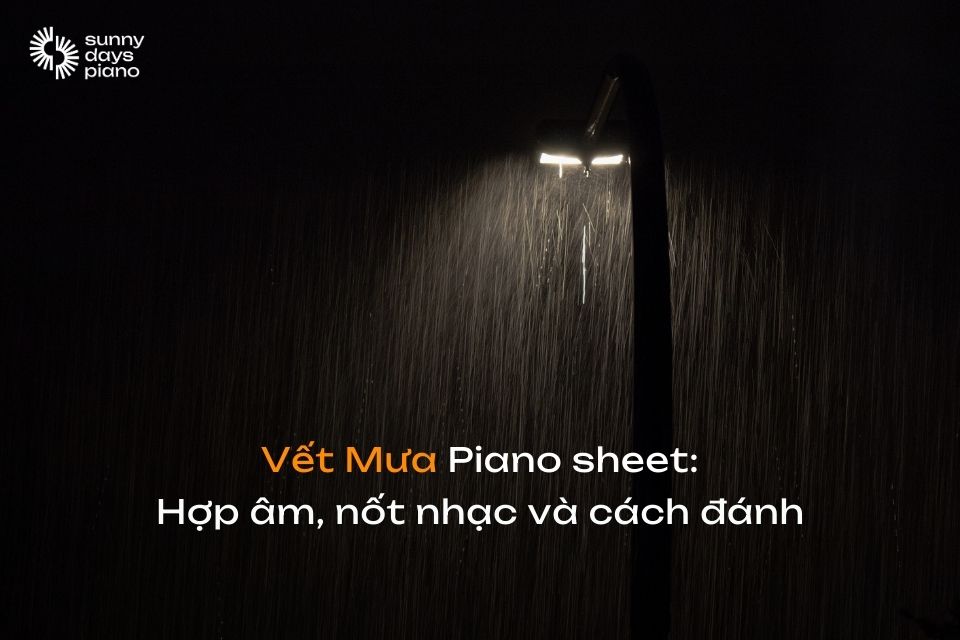 Nốt nhạc, hợp âm bài hát VẾT MƯA: sheet nhạc chi tiết